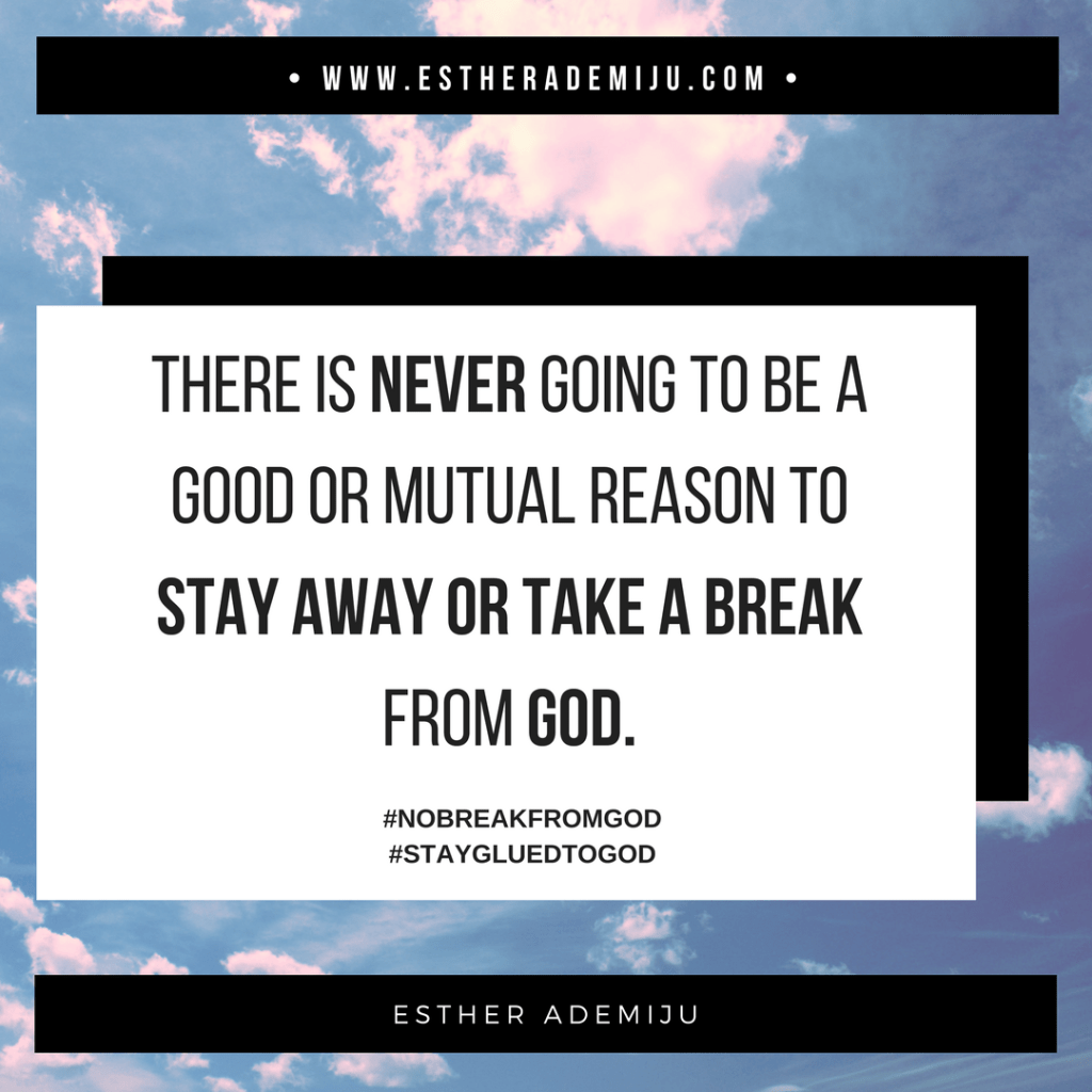No BREAK from&nbsp;God