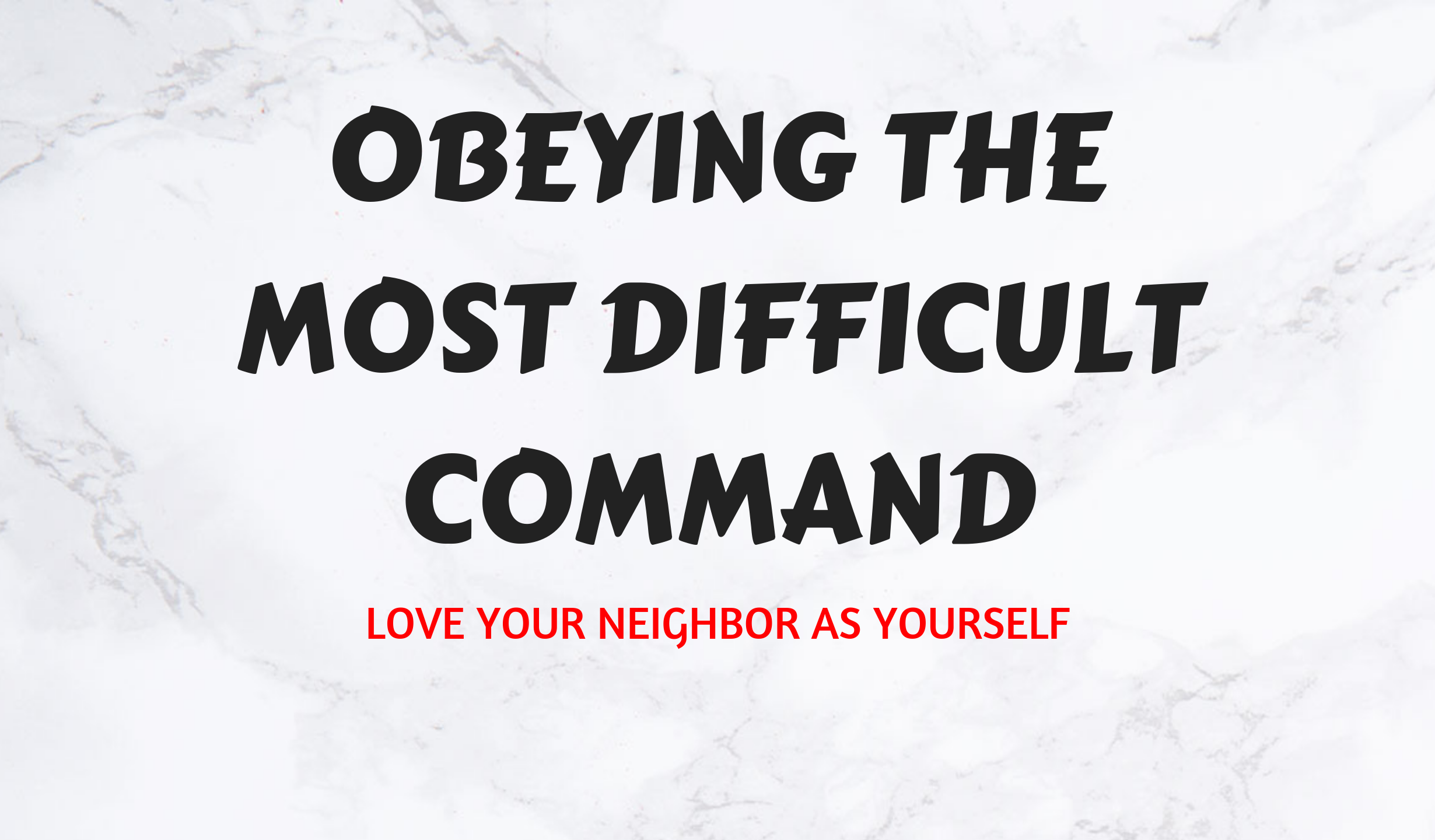 Obeying the Most Difficult Command – Growing God's Eternal Family